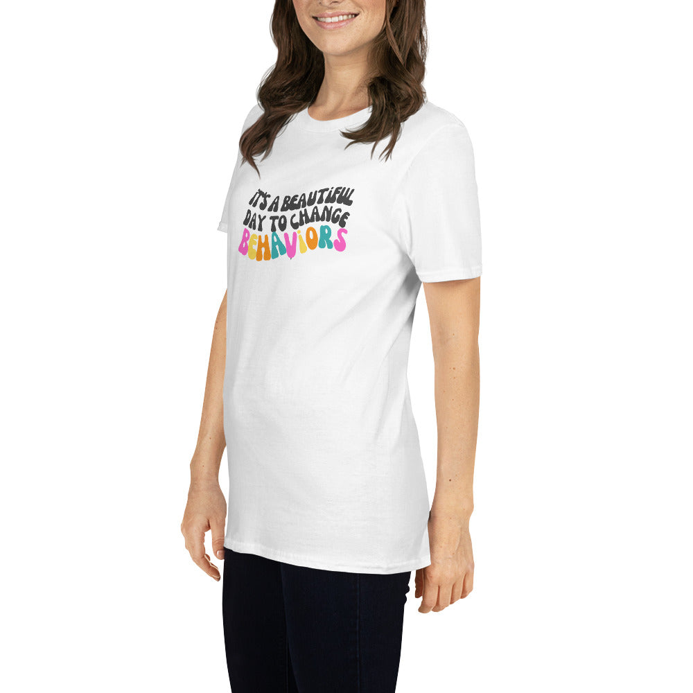 It's A Beautiful Day To Change Behavior Short-Sleeve Unisex T-Shirt (Light Color)