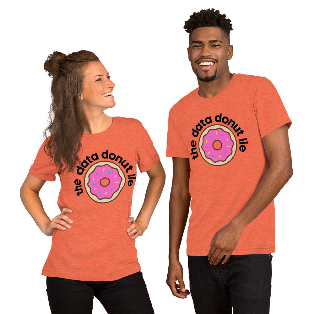 The Data Donut Lie Unisex T-Shirt