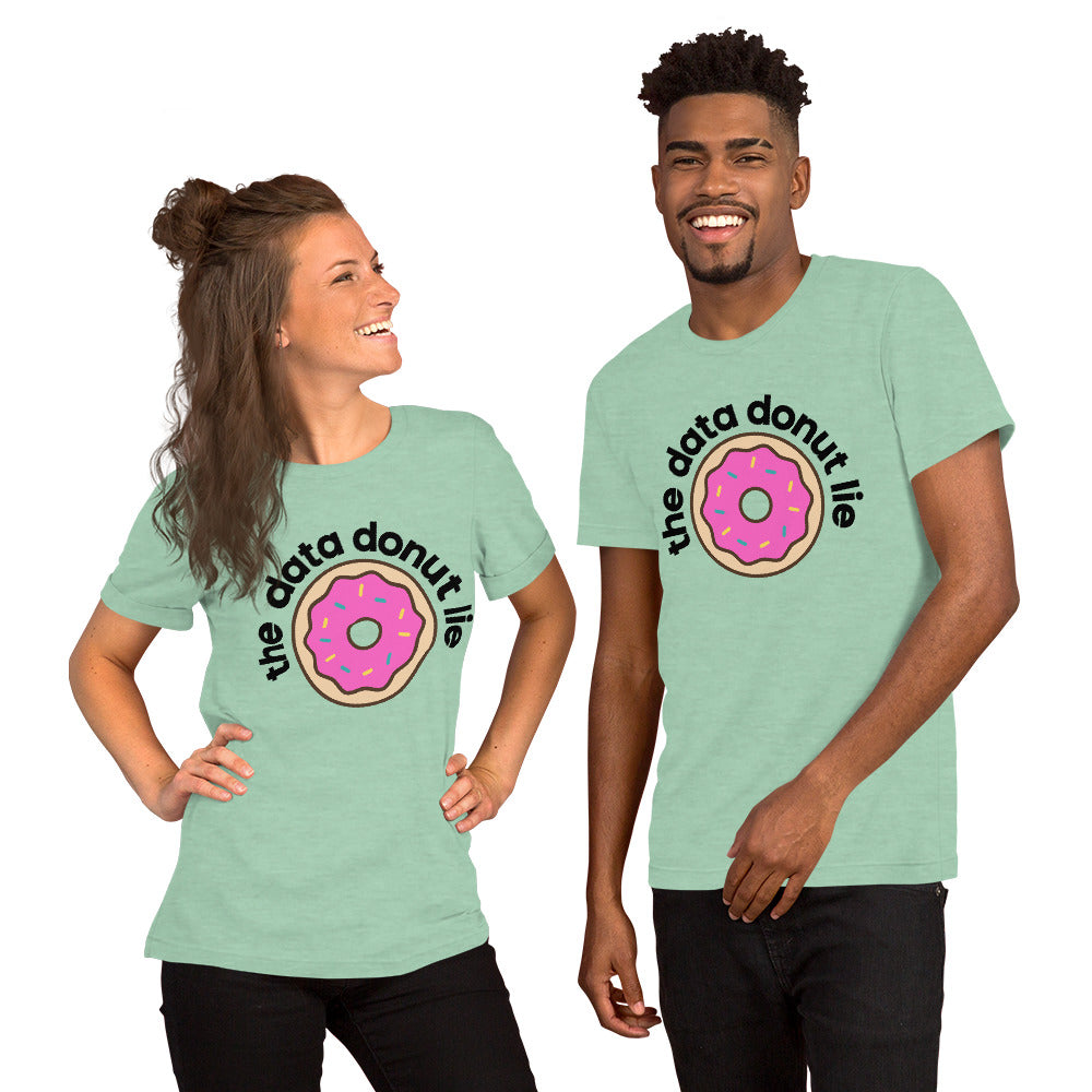 The Data Donut Lie Unisex T-Shirt