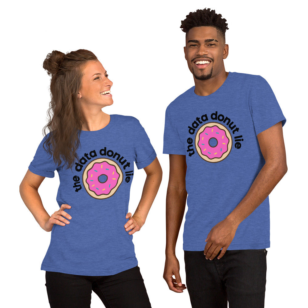 The Data Donut Lie Unisex T-Shirt