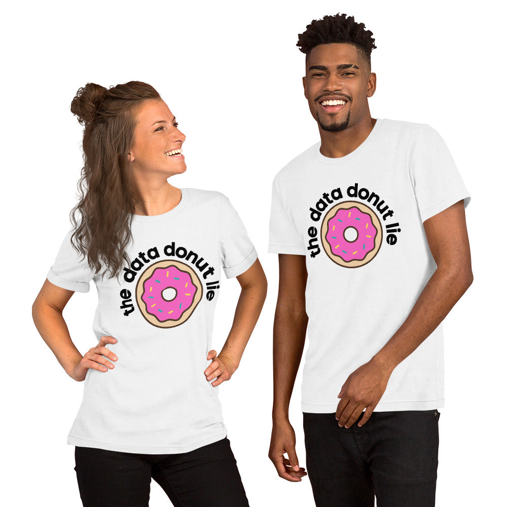 The Data Donut Lie Unisex T-Shirt
