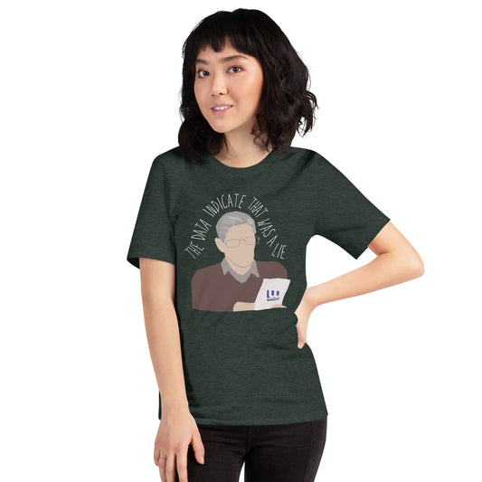 The Data Indicate That Was A Lie Dark Unisex T-Shirt