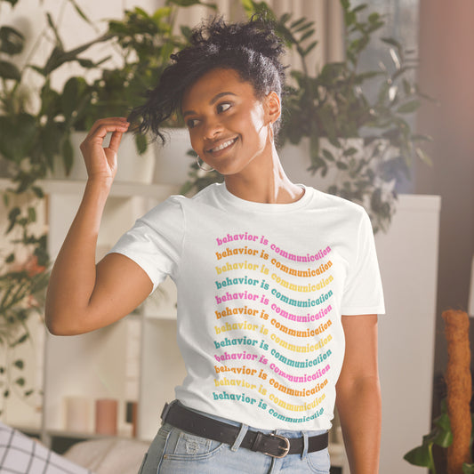 Behavior Is Communication Short-Sleeve Unisex T-Shirt