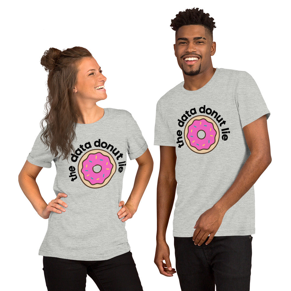 The Data Donut Lie Unisex T-Shirt